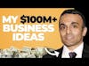 Asking A $100M/Year Founder For Profitable Business Ideas (#413)