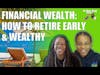 Financial Wealth – How to Retire Early and Wealthy