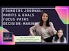 Founders journal: Habits & goals, focus paths, decision-making ft. Dr. Julie Gurner [FULL EPISODE]