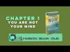 You are not your Mind |  The Power of Now | Chapter 1 Review