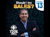 013 - Should I try SALES?