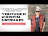 Youtuber, and Content Creator Kristin McQuaid Talks All Things Kickin' It With Kristin and More!