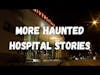 True hospital ghost stories to make you scared and sad  - Part 2