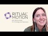 Ritual Motion with Melanie Risley