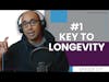 The #1 Key to Longevity | E177