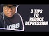 3 Tips To Reduce Depression and Stress #short