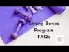 Strong Bones Program FAQs