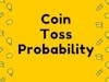 Coin Toss Probability Calculator