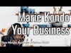 Marie Kondo Your Business (Two Minute Business Wisdom)