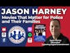 Jason Harney: Movies That Matter for Police and Their Families | S4 E7