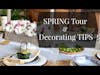 Spring Tour & Decorating Tips