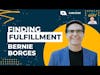 Building Confidence and Finding Fulfillment | Bernie Borges