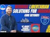 596: Winning Libertarian Solutions For Indiana (And Beyond!)