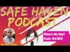 Safe Haven Podcast “Where’s My Help?” Psalm 18:6 NRSV 8/7/2022