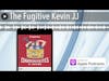 The Fugitive Kevin JJ