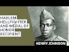 [Audio Podcast] US Army Sgt. Henry Johnson - Medal of Honor Recipient during WWI