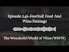 September 16 - Episode 246-Football Food And Wine Pairings - Full - Center Quote 16:9