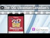 The 'OG' Ukrainian Canadian's