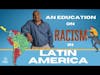 Racism in Latin America/Jean Muteba Rahier professor of African Diaspora at Mamas con Ganas Podcast
