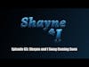 Shayne and I Episode 63: Shayne And I Swag Coming Soon