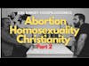 #07 Abortion, Homosexuality, Christianity - With George Salloum - Part 2