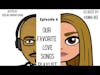 Date Nite Talk Podcast Episode 4 -Our Favorite Love Songs Playlist