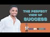 The Perfect View of Success | Clip from Episode 63