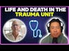 Life and death in the trauma unit