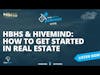 HBHS & hivemind  Where To Get Started in Real Estate With ad