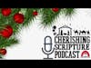 no room for Santa| Cherishing Scripture Podcast ep#47