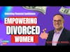 Unlocking Financial Confidence: Empowering Divorced Women w/Michael Ringel