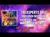 Treksperts Quiz - Your Disco Needs You