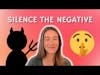 How to Silence the Negative Voice in Your Head