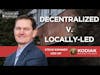 CEO of Kodiak Building Partners Discusses the Distinction Between Decentralized and Locally-Led
