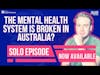 The mental health system is broken in Australia? The Lived Experience with Joel Kleber