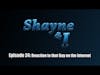 Shayne and I Episode 24: Reaction To That Guy on the Internet