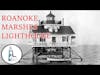 Ep 48 - Roanoke Marshes Lighthouse