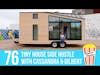 076: Tiny House Side Hustle with Cassandra & Gilbert