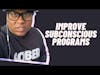 How to Improve Your Subconscious Programming #short