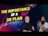 The importance of a DR plan (DR series, Part 1)