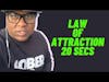 Law of Attraction in 20 seconds #short #lawofattraction