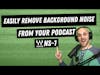 Easily Remove Background Noise from your Podcast with Waves NS-1