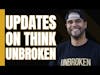 An Update on Think Unbroken
