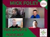Mick Foley (TWS Sports Podcast) FULL EPISODE