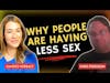 Why are People Having Less Sex
