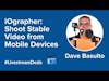 Inventor Dave Basulto: How the iOgrapher Helps You Shoot Stable Mobile Video on #LivestreamDeals