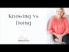 Jennifer Dawn Podcast - Knowing vs Doing