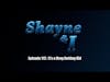 Shayne and I Episode 112: It's A Drag Getting Old