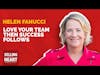 Love Your Team Then Success Follows with Helen Fanucci