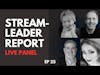 StreamLeader Report Live Panel Ep25